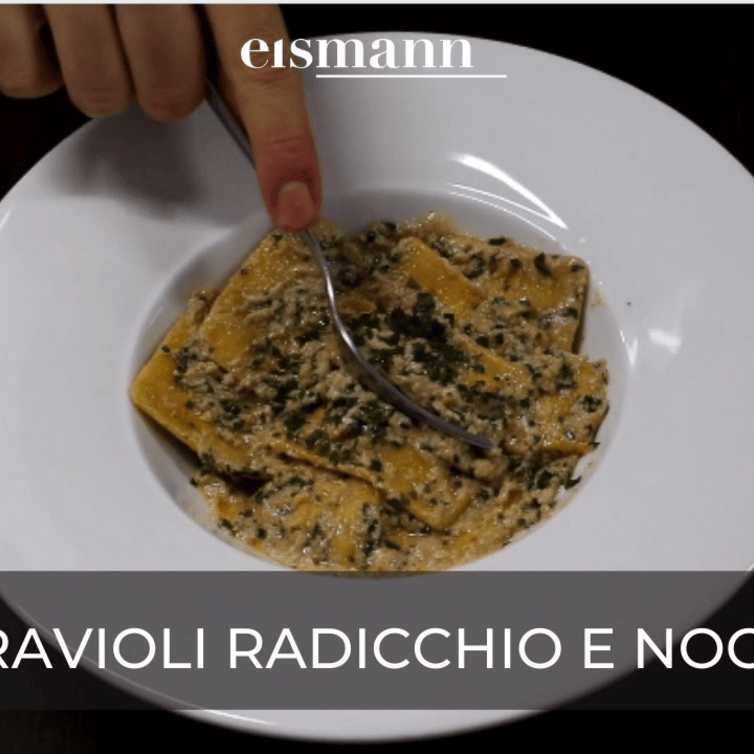 Ricetta eismann: Ravioli radicchio e noci