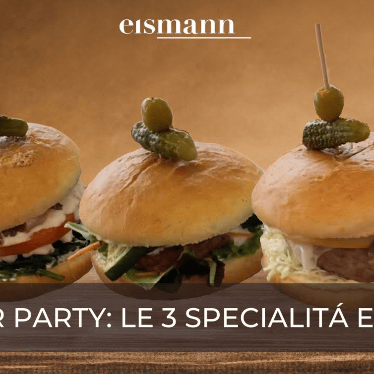 Burger Party: le 3 Specialità eismann