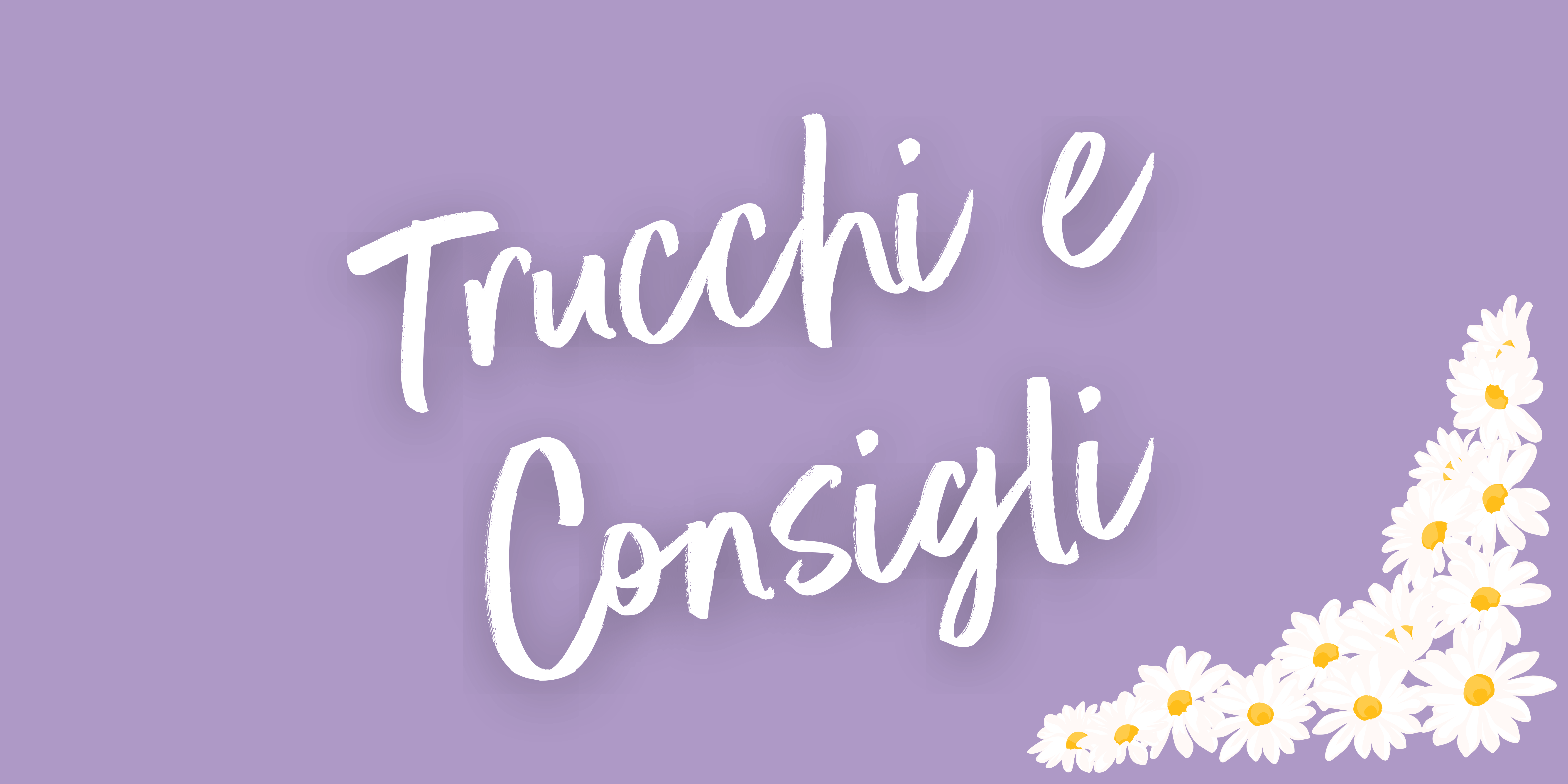 Trucchi e consigli